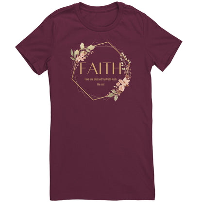 Faith Tee - Take one Step and Trust God to do the Rest