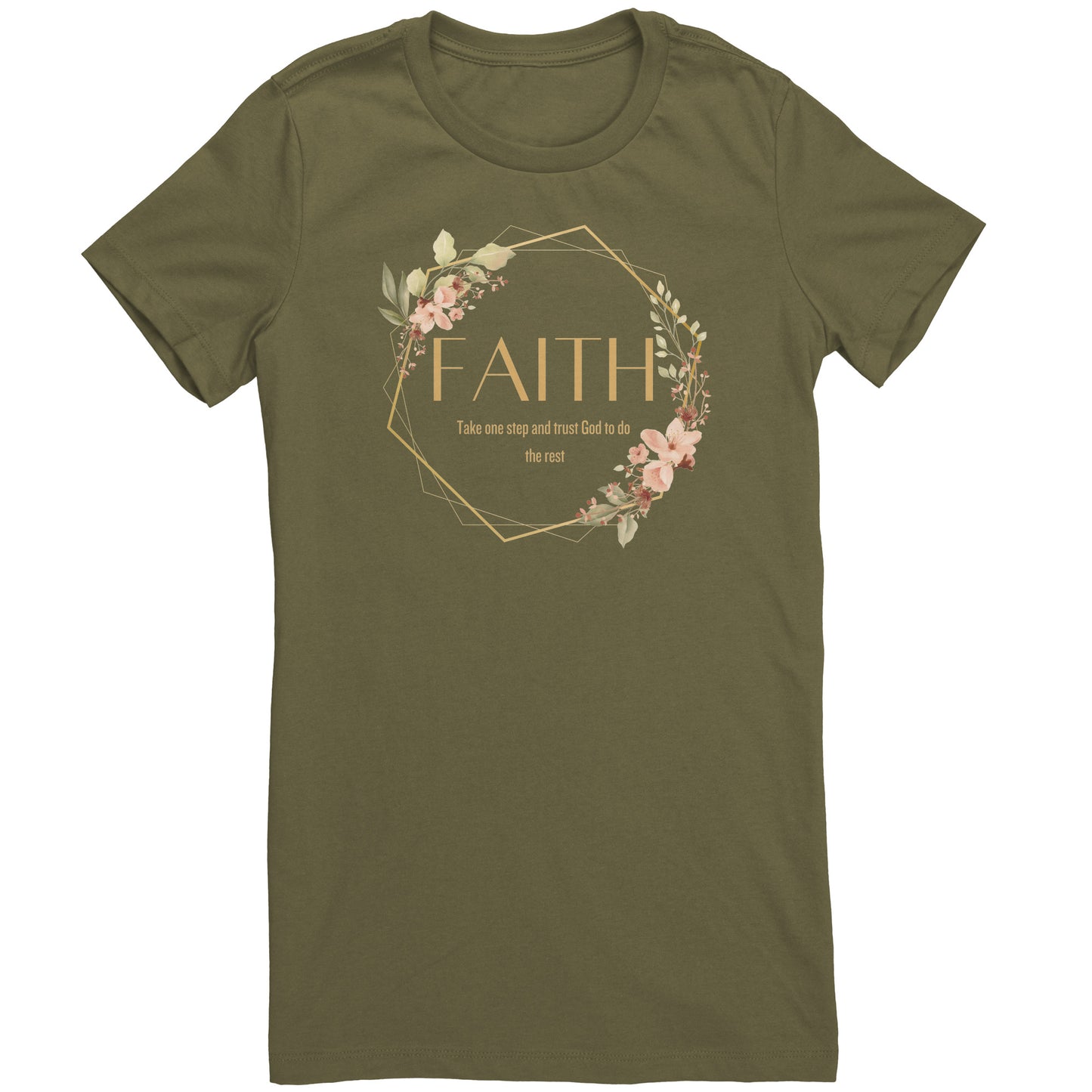 Faith Tee - Take one Step and Trust God to do the Rest