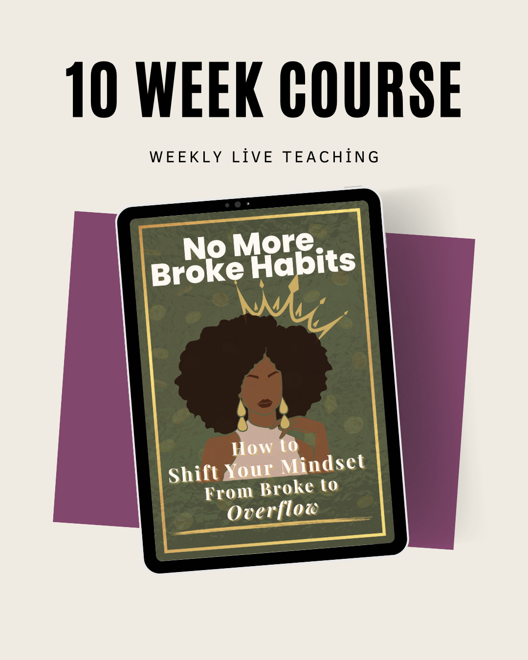 No More Broke Habits – 10 Week Financial Mindset & Money Reset Course -